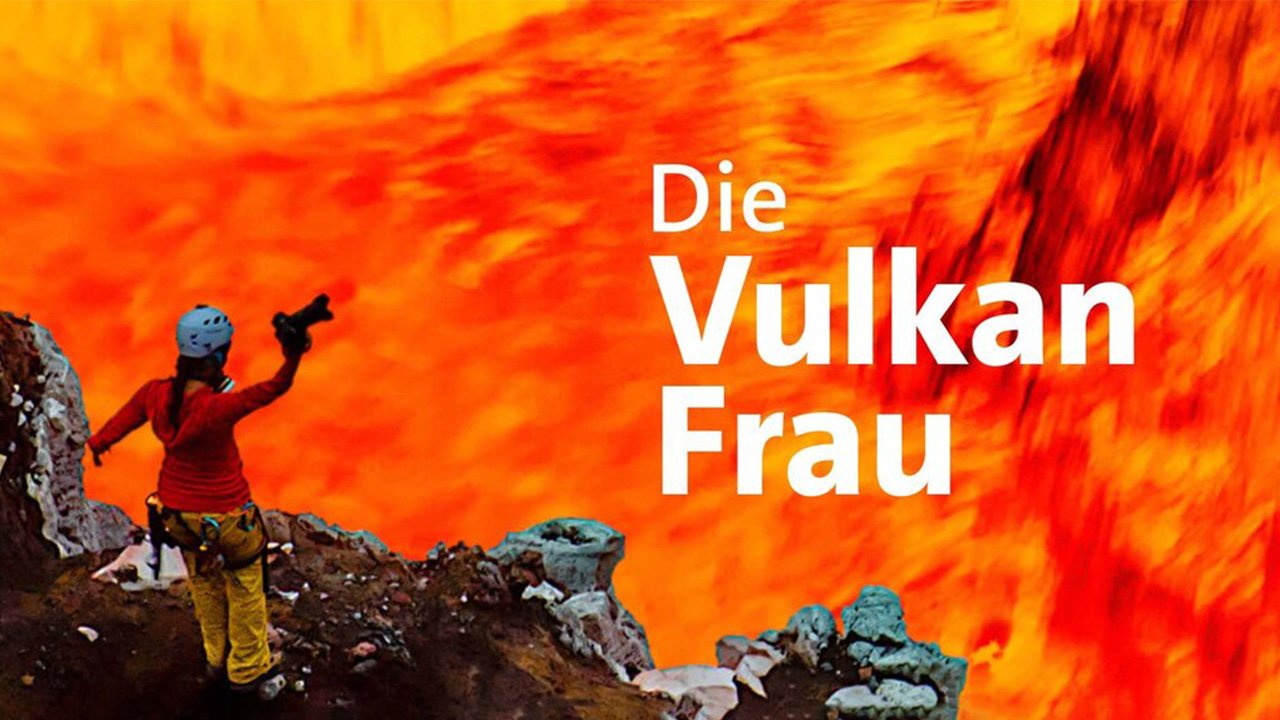 SWR – Die Vulkanfrau